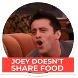 Joey Tribbiani WhatsApp Sticker #10
